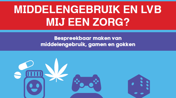 Waaier: LVB en Middelengebruik, Mij Een Zorg!